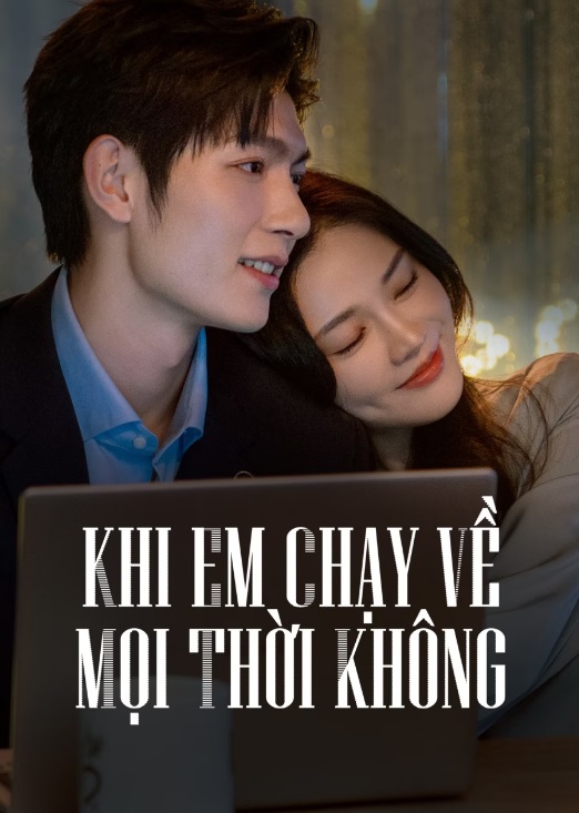 Khi Em Chạy Về Mọi Thời Không